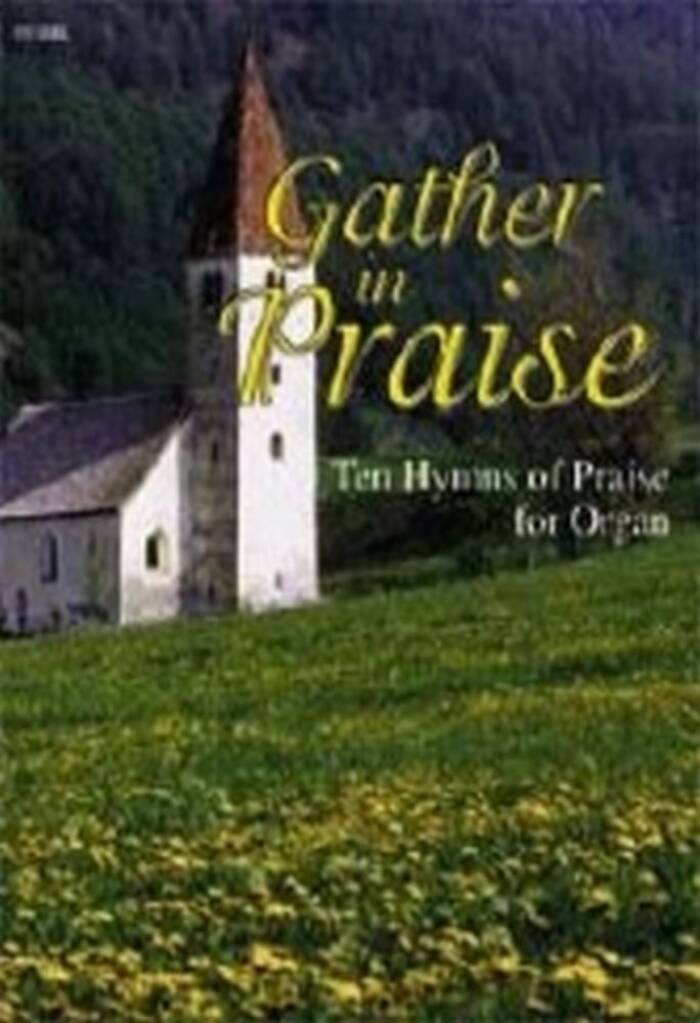 Gather In Praise